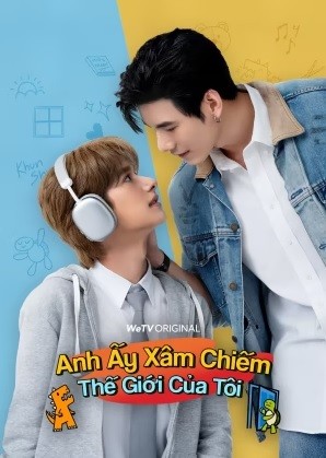 Phim Anh Ấy Xâm Chiếm Thế Giới Của Tôi