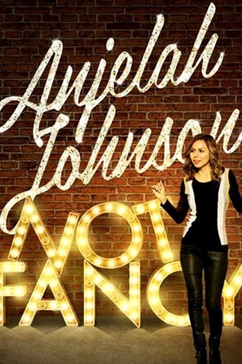 Phim Anjelah Johnson: Not Fancy