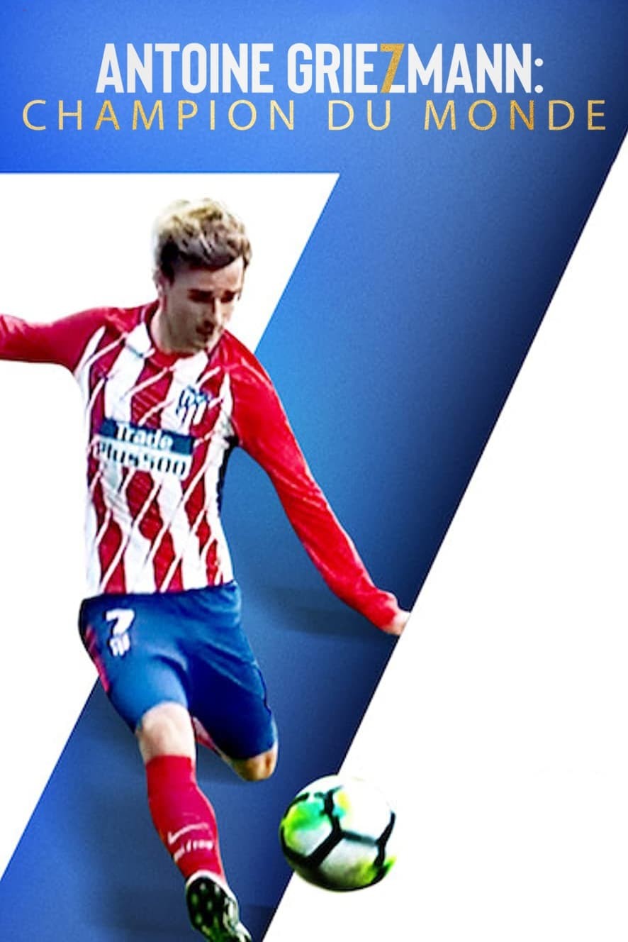 Phim Antoine Griezmann: Làm nên một huyền thoại