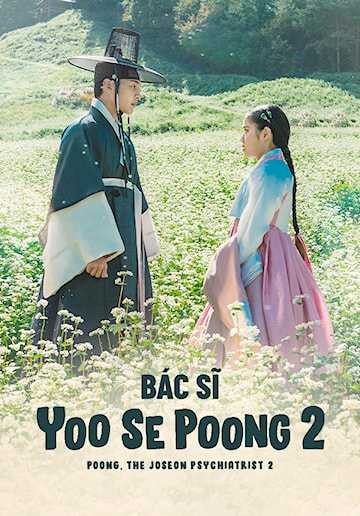 Phim Bác Sĩ Tâm Thần Joseon Yoo Se Poong (Phần 2)