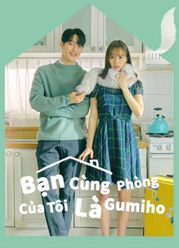 Phim Bạn Cùng Phòng Của Tôi Là Gumiho