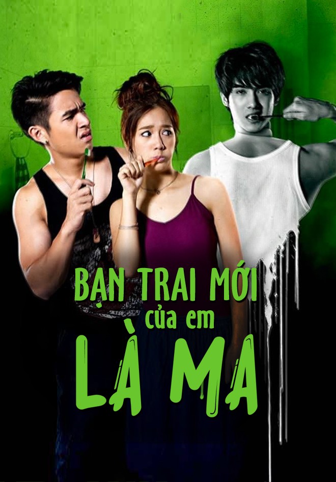 Phim Bạn Trai Mới Của Em Là Ma