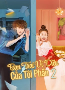 Phim Bạn Trai Vi Diệu Của Tôi Phần 2