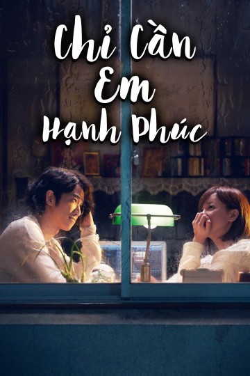 Phim Chỉ Cần Em Hạnh Phúc