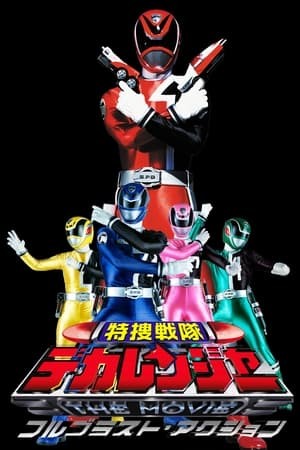 Phim Chiến Đội Đặc Nhiệm Dekaranger: Full Blast Action