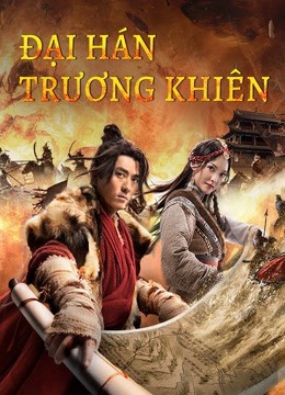 Phim Đại Hán Trương Khiên