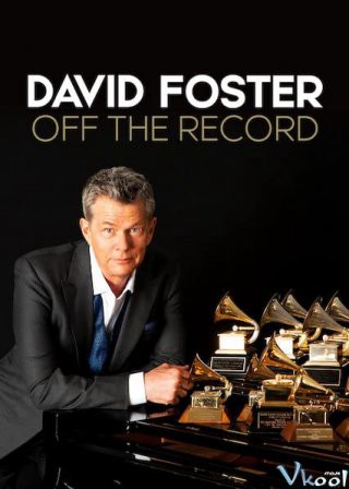 Phim David Foster: Đằng sau những bản hit