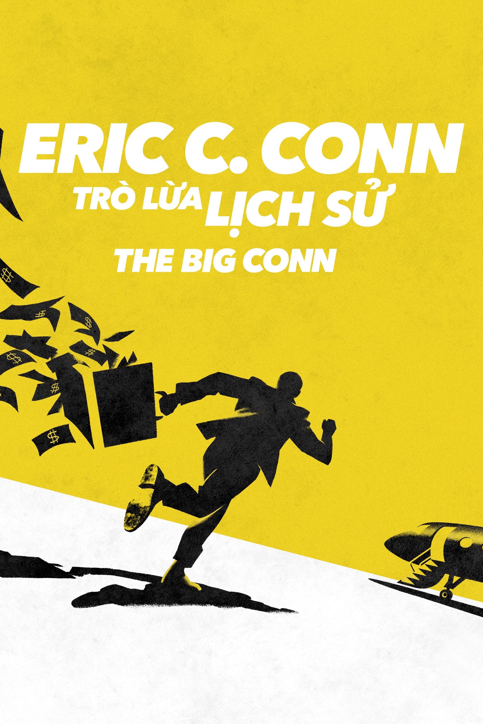 Phim Eric C. Conn: Trò Lừa Lịch Sử