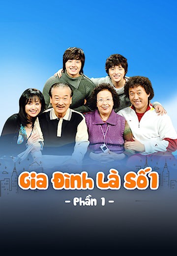 Phim Gia Đình Là Số 1 (Phần 1)