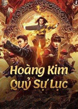 Phim Hoàng Kim Quỷ Sự Lục