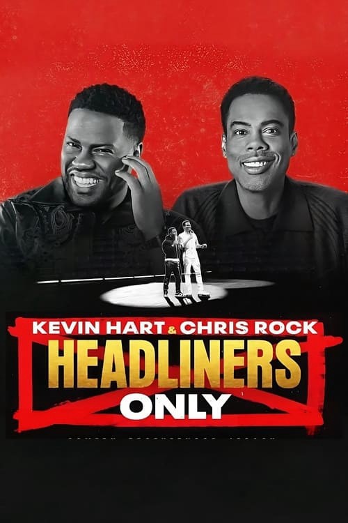 Phim Kevin Hart & Chris Rock: Chỉ diễn chính