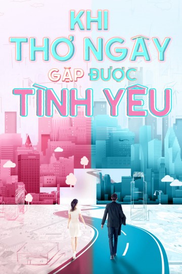 Phim Khi Thơ Ngây Gặp Được Tình Yêu