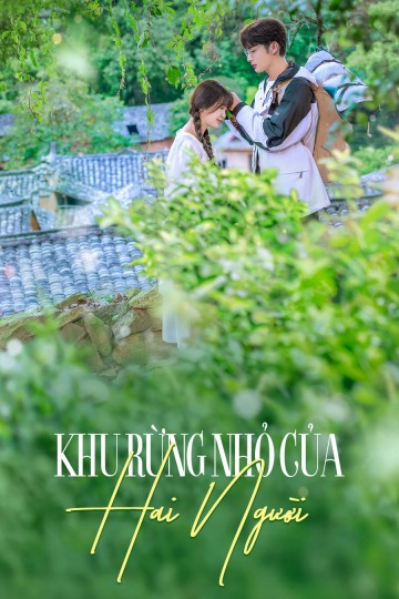 Phim Khu Rừng Nhỏ Của Hai Người