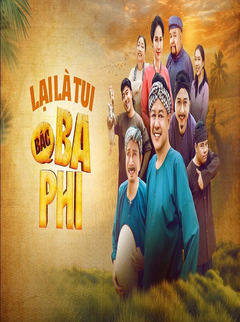 Phim Lại Là Tui, Bác Ba Phi