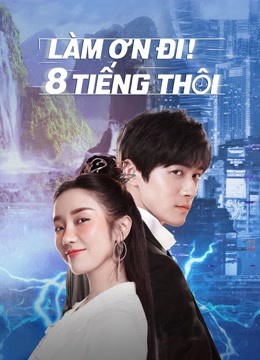 Phim Làm Ơn! 8 Tiếng Thôi