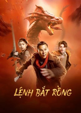 Phim Lệnh Bắt Rồng