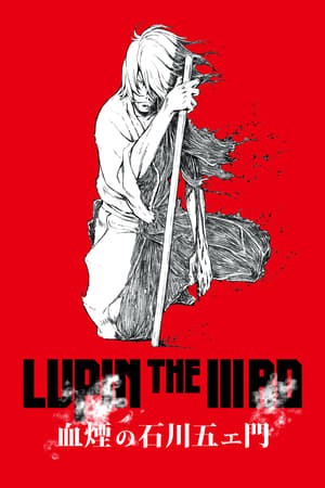 Phim Lupin The Third: The Blood Spray Of Goemon Ishikawa