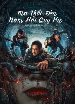 Phim Ma Thổi Đèn: Nam Hải Quy Hư