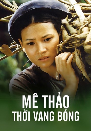 Phim Mê Thảo Thời Vang Bóng