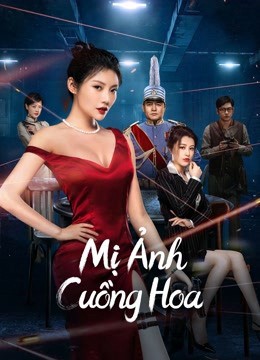 Phim Mị Ảnh Cuồng Hoa