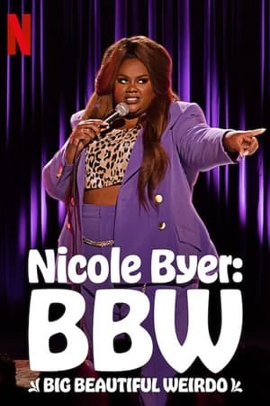 Phim Nicole Byer: Đẹp, Ngoại Cỡ, Lập Dị