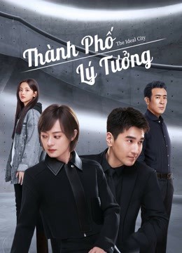 Phim Thành Phố Lý Tưởng