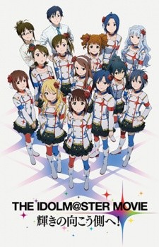 Phim The iDOLM@STER Movie: Kagayaki no Mukougawa e!