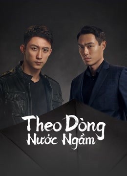 Phim Theo Dòng Nước Ngầm