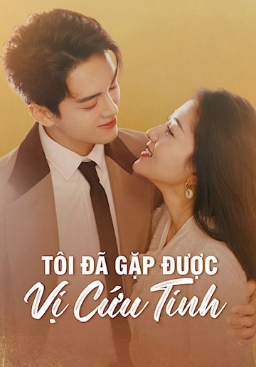 Phim Tôi Đã Gặp Được Vị Cứu Tinh