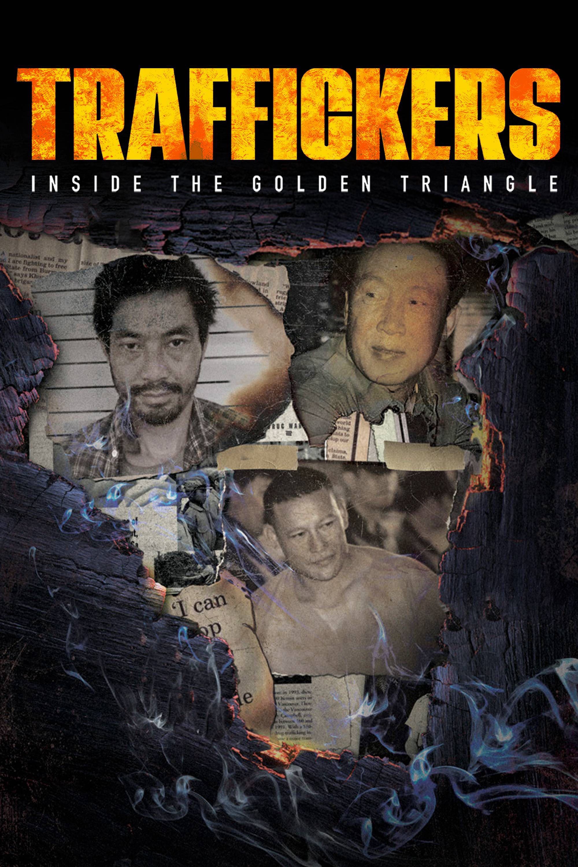 Phim Traffickers: Inside The Golden Triangle