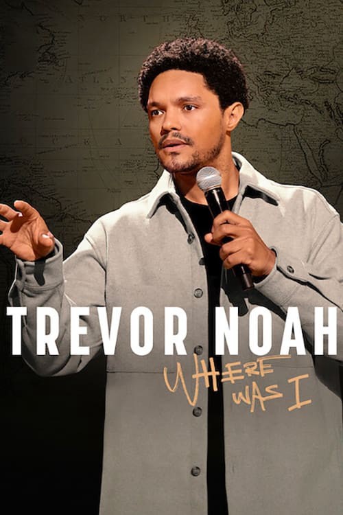 Phim Trevor Noah: Tôi đã ở đâu