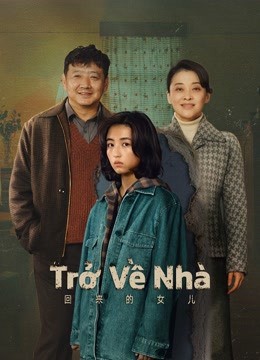 Phim Trở Về Nhà